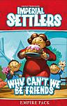 Imperial Settlers: Why Can't We Be Friends