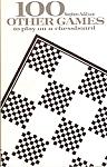 100 Other Games to Play on a Chessboard